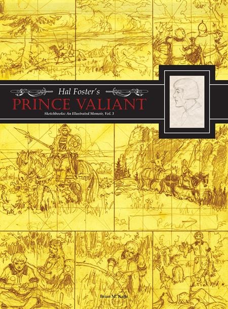 Fantagraphics Underground Graphic Novel HAL FOSTERS PRINCE VALIANT SKETCHBOOKS HC VOL 03 AN ILLUSTRATED MEMOIR (MR) (Release Date: 12/23/2026) 9798875004414 0926FU0863