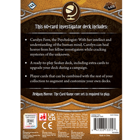 Fantasy Flight Games Board Games > Expansions Arkham Horror: The Card Game - Carolyn Fern Investigator Deck 841333133153 AHC102EN