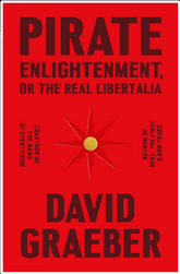 Farrar, Straus and Giroux Books > Art & Gifts > Novelties Pirate Enlightenment, or the Real Libertalia - Hardcover 9780374610197 MC-18371