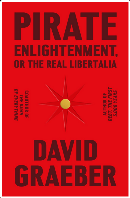Pirate Enlightenment, or the Real Libertalia (Hardcover)