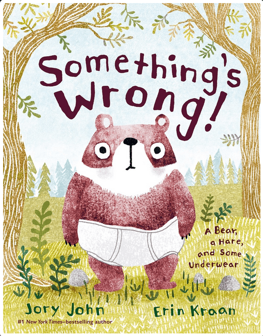 Something's Wrong!: A Bear, a Hare, and Some Underwear (Hardcover)