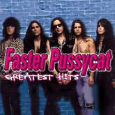 Faster Pussycat - Greatest Hits