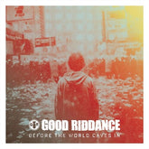 Fat Wreck Chords Music > Vinyl Records Good Riddance - Before the World Caves in (Parental Advisory Explicit Lyrics) 751097018811 FWR188.1