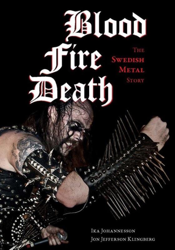 Blood Fire Death: The Swedish Metal Story (Book)