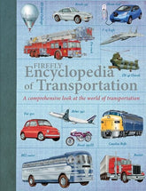 Firefly Books Books > Art & Gifts > Novelties Firefly Encyclopedia of Transportation: A Comprehensive Look at the World of Transportation - Paperback 9781770859319 MC-26566