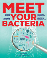 Firefly Books Books > Smarts > Science Meet Your Bacteria: The Hidden Communities that Live in Your Gut and Other Organ - Book 9780228101260 MC-30201
