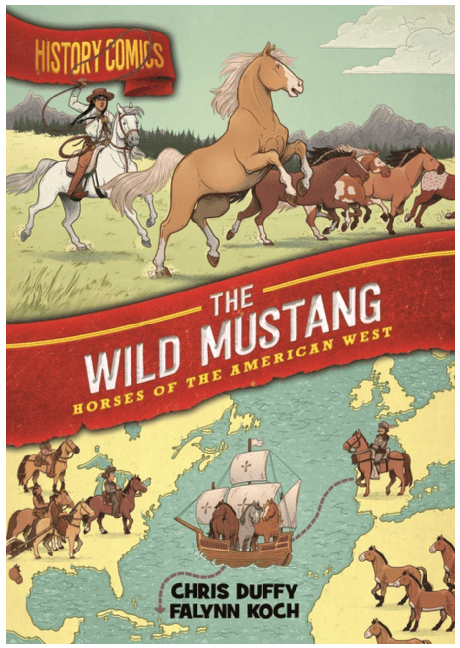 First Second Graphic Novel History Comics: The Wild Mustang - Horses of the American West 9781250174284 ING-9781250174284