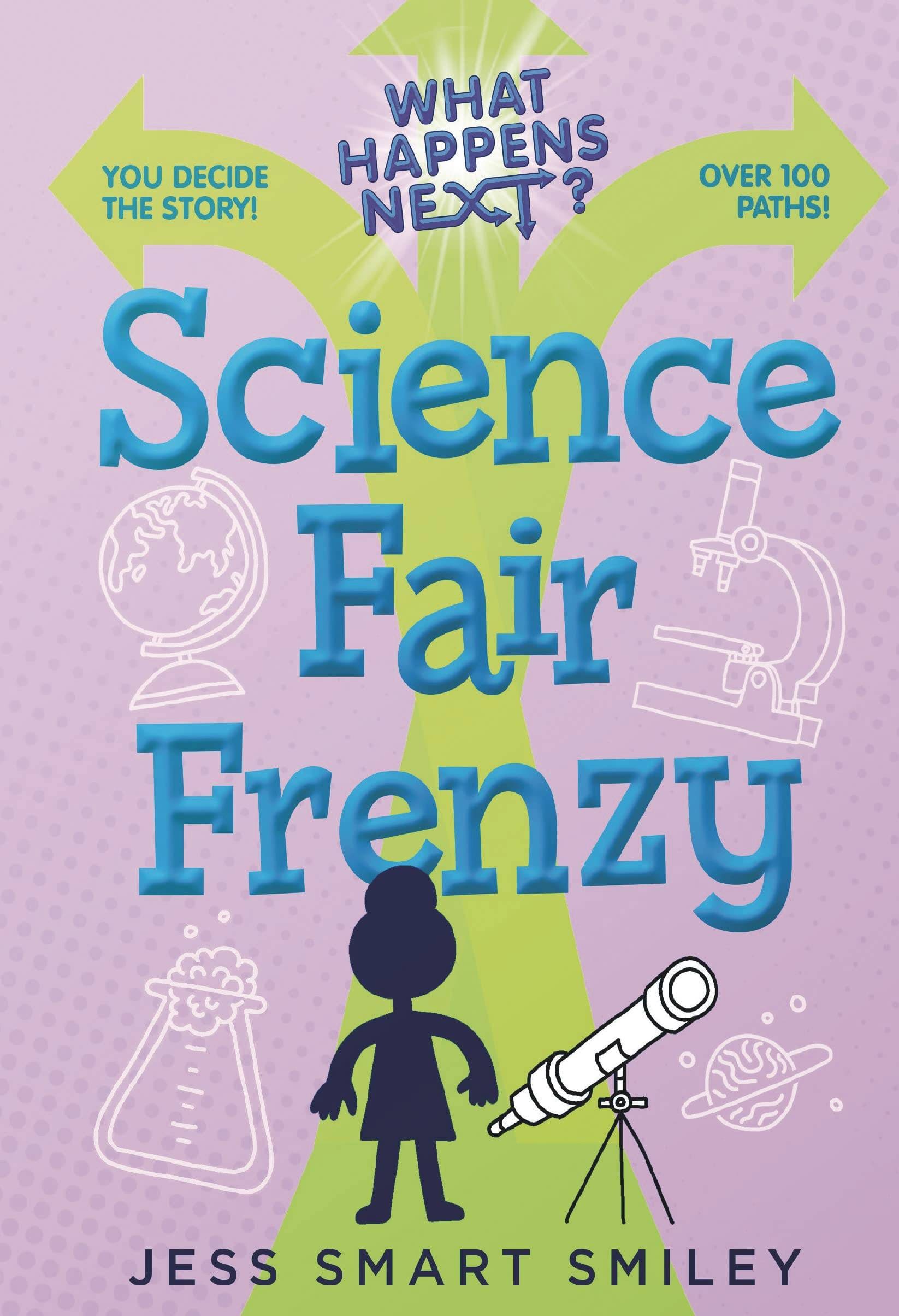 FIRST SECOND BOOKS Graphic Novel What Happens Next GN Science Fair Frenzy 9781250889645 APR231487