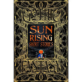 Flame Tree Studio Books > Fiction > Folklore Sun Rising Short Stories (Gothic Fantasy) 9781804174449 9781804174449