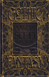 Flame Tree Studio Books > Fiction Immigrant Sci-Fi Short Stories (Gothic Fantasy) 9781804176443 22209055