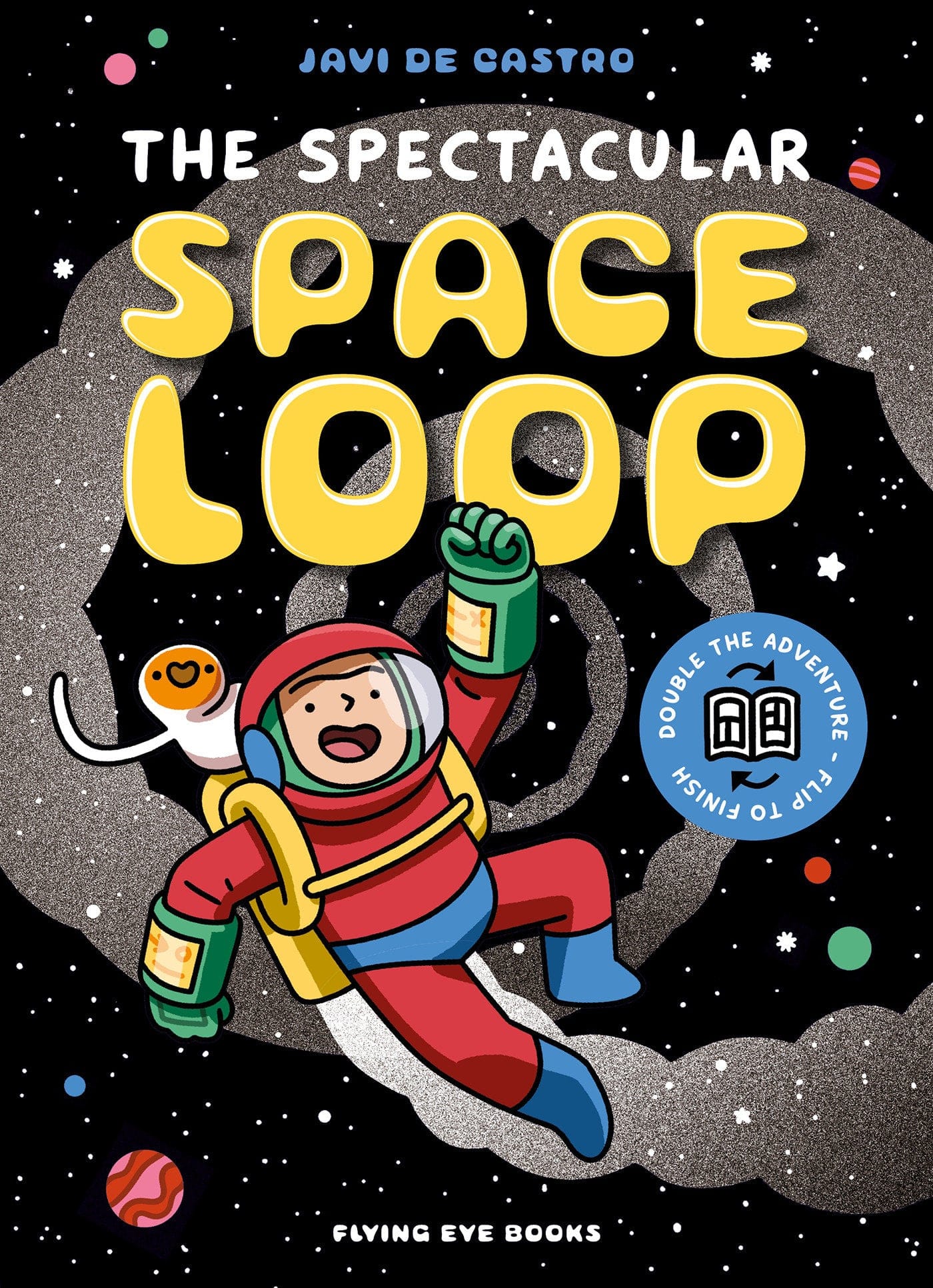 Flying Eye Books Ltd. Comic Book Spectacular Space Loop, The 9781838743550 PRH-9781838743550