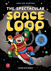 Flying Eye Books Ltd. Comic Book Spectacular Space Loop, The 9781838743550 PRH-9781838743550