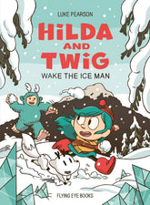 Flying Eye Books Ltd. Graphic Novel Hilda and Twig Wake the Ice ManÂ  (Release Date: 11/03/2026) 9781838744052 PRH-9781838744052