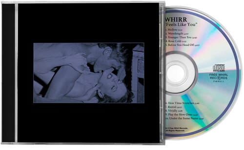 Free Whirl Music > Compact Discs Whirr - Feels Like You [CD] 731851219982 FWHI11.2