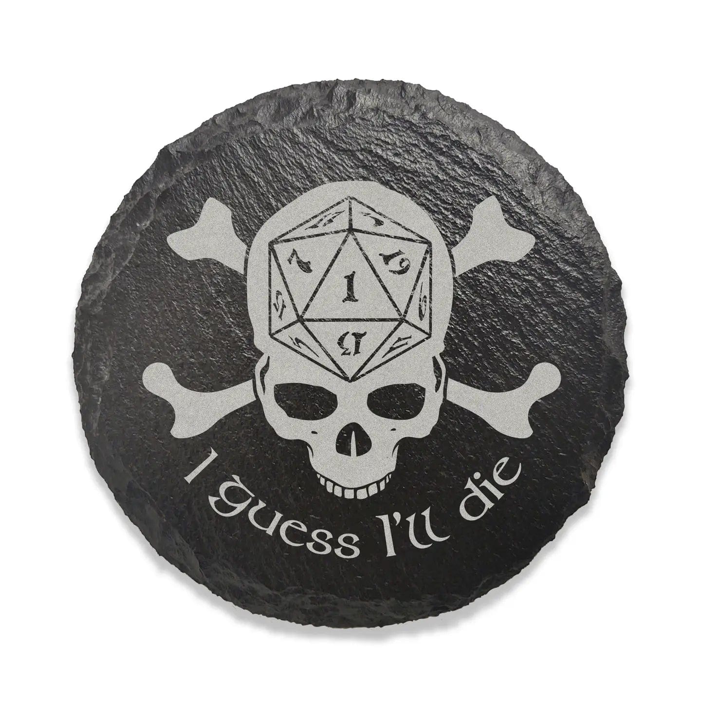 Game Master Dice Home > Drinkware > Coasters Funny D&D Drink Coaster - I Guess I'll Die 10091260