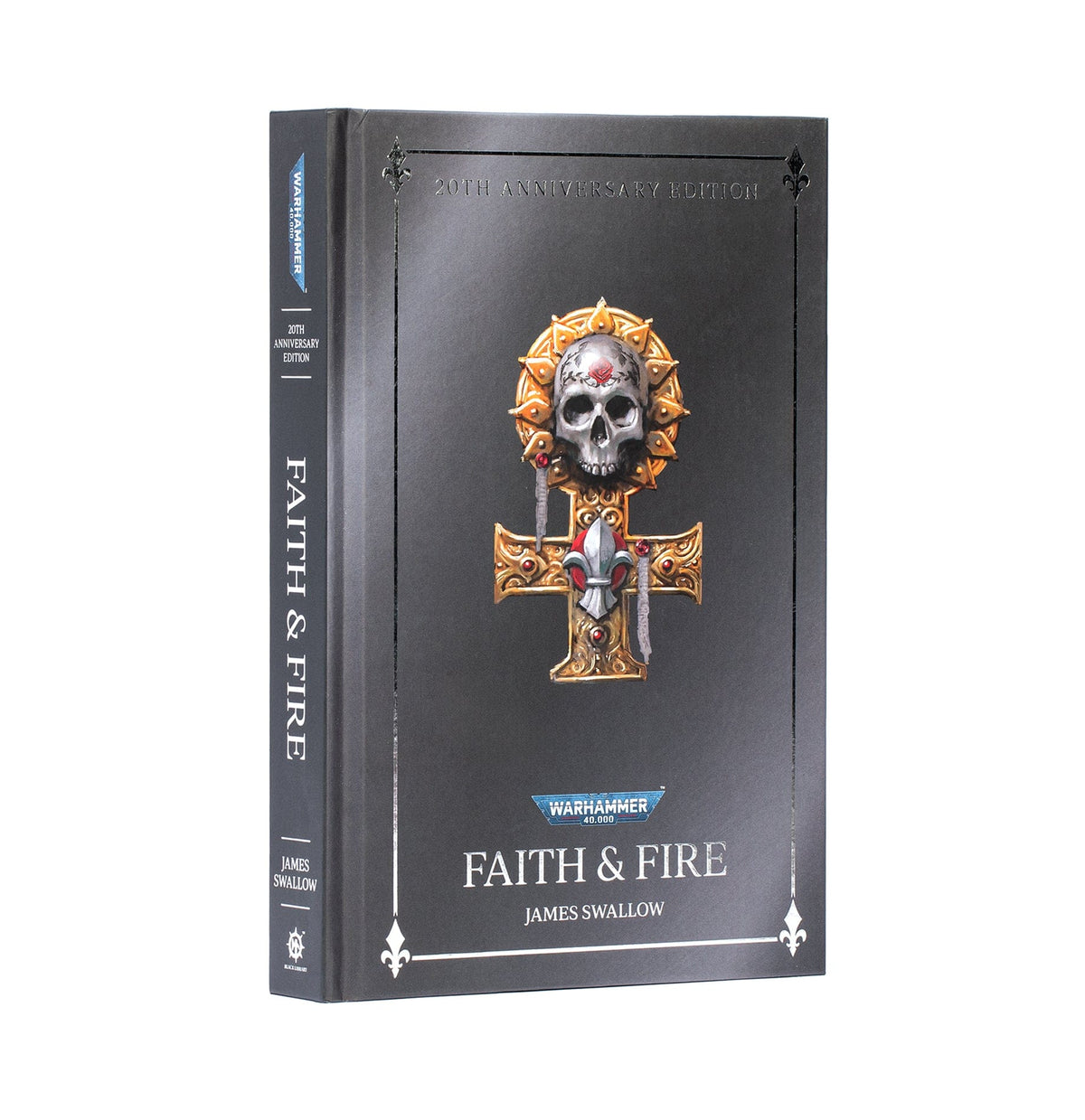 Games Workshop Games Workshop > Black Library Black Library - Faith and Fire: Anniversary Edition (HB) 9781836092698 BL3282