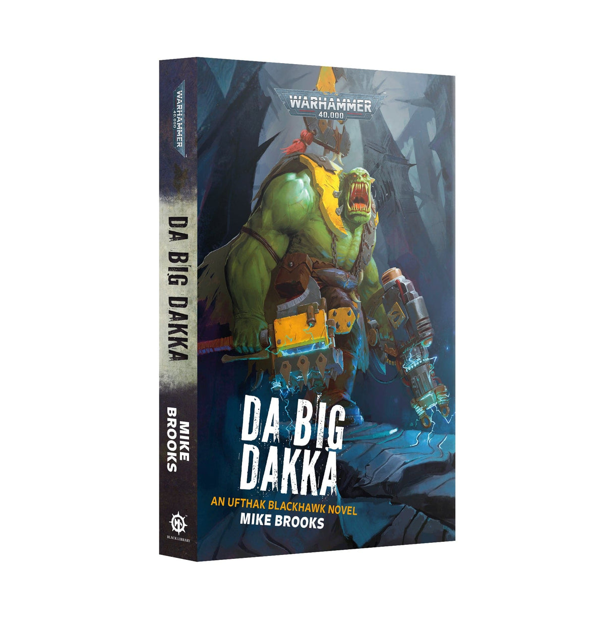 Games Workshop Games Workshop > Black Library WARHAMMER 40K - DA BIG DAKKA (PB) 9781804076620 BL3200