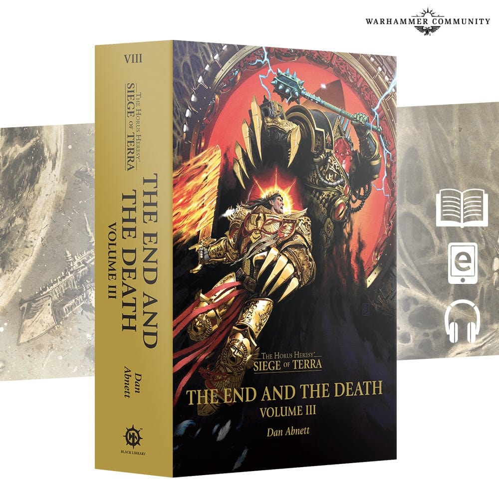 Warhammer - Horus Heresy - Siege of Terra: The End and the Death: Volume III