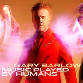 Gary Barlow Music > Vinyl Records Gary Barlow - Music Played by Humans 602435169392 POLF5169392.1