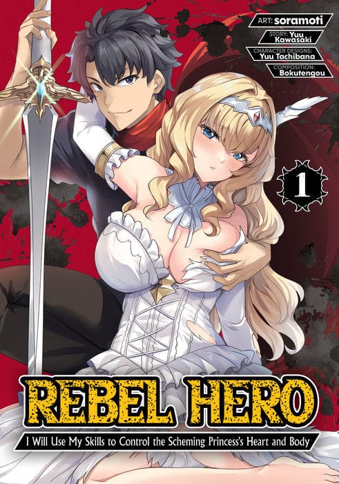 Ghost Ship Manga Rebel Hero: I Will Use My Skills to Control the Scheming Princess's Heart and Body (Manga) Vol. 1 9798895611043 PRH-9798895611043