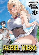 Ghost Ship Manga Rebel Hero: I Will Use My Skills to Control the Scheming Princess's Heart and Body (Manga) Vol. 3 9798897653843 PRH-9798897653843