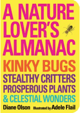 Gibbs Smith Books > Art & Gifts > Novelties A Nature Lover's Almanac: Kinky Bugs, Stealthy Critters, Prosperous Plants & Celestial Wonders - Paperback 9781423622246 MC-28334