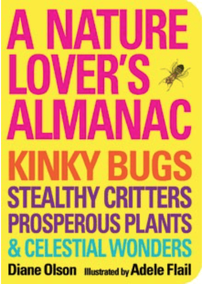 Gibbs Smith Books > Art & Gifts > Novelties A Nature Lover's Almanac: Kinky Bugs, Stealthy Critters, Prosperous Plants & Celestial Wonders - Paperback 9781423622246 MC-28334