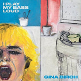 Birch, Gina - I Play My Bass Loud