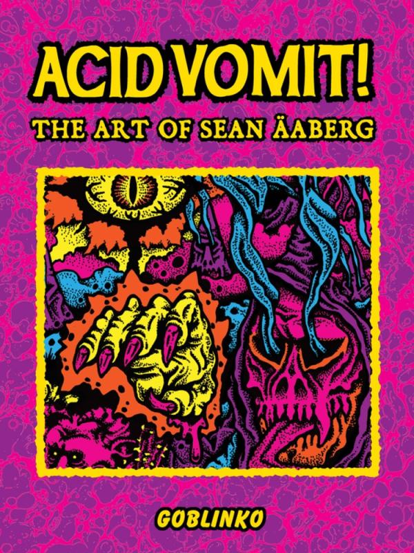 Gingko Press Books > Art & Gifts > Art Acid Vomit!: The Art of Sean Aaberg - Hardcover 9783943330540 MC-49791