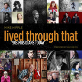 Girl Friday Books Books > Film & Music > Music Lived Through That: '90s Musicians Today - Hardcover 9781736357934 MC-53336