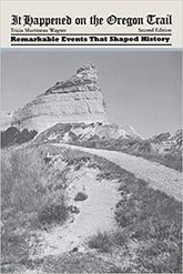 Globe Pequot Press Books > Smarts > History It Happened on the Oregon Trail: Remarkable Events That Shaped History - Book 9780762772209 MC-26020