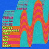 Go Team - Get Up Sequences Part One - Indie Exclusive Turquoise Vinyl