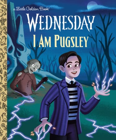 Golden Books Books > Kids I Am Pugsley (Wednesday) 9798217232161 PRH-9798217232161