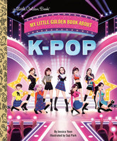Golden Books Books > Kids My Little Golden Book About K-Pop 9798217233144 PRH-9798217233144