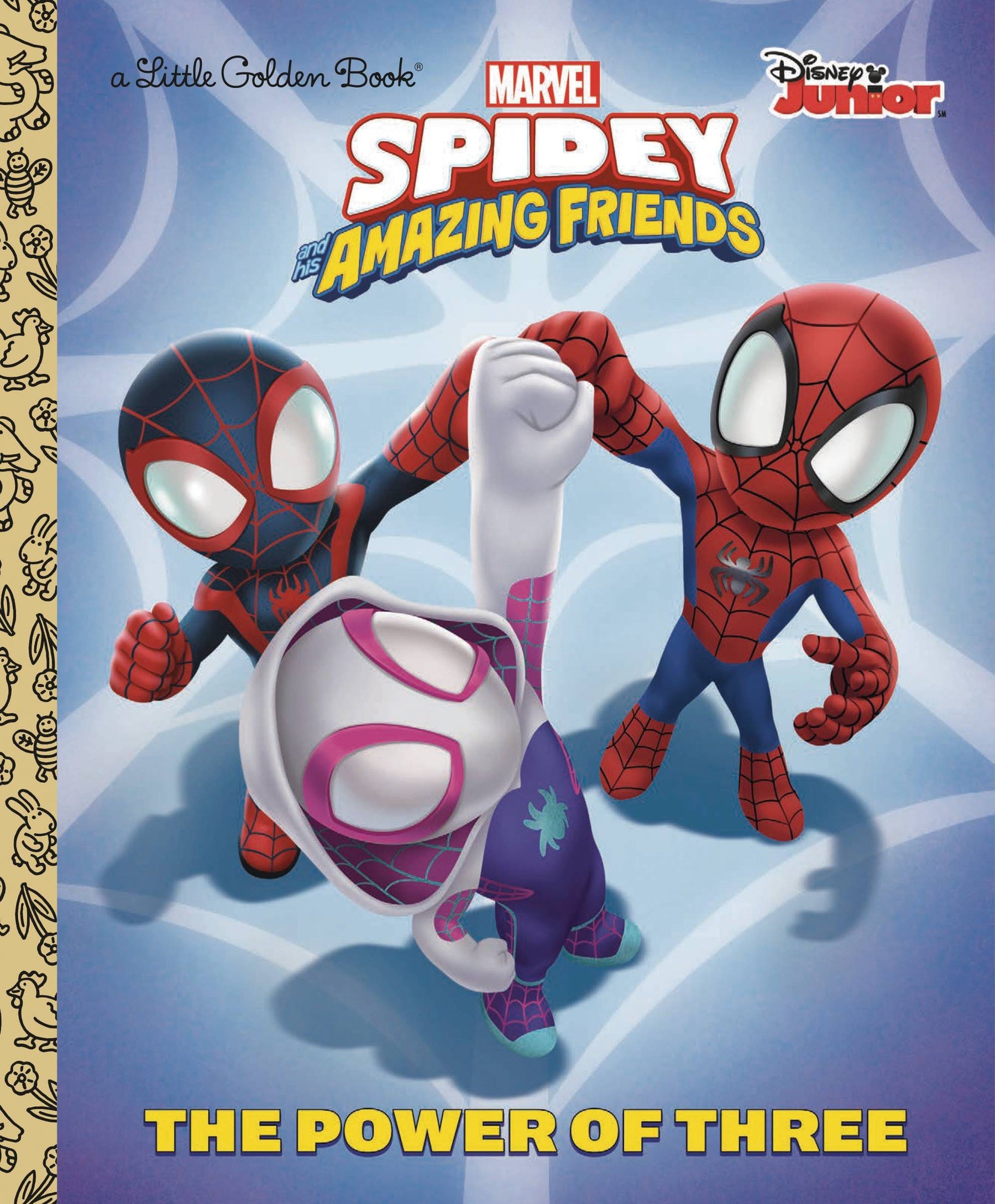 Golden Books Books > Kids SPIDER-MAN & HIS AMAZING FRIENDS POWER OF 3 GOLDEN BOOK 9780593379332 JUN211553