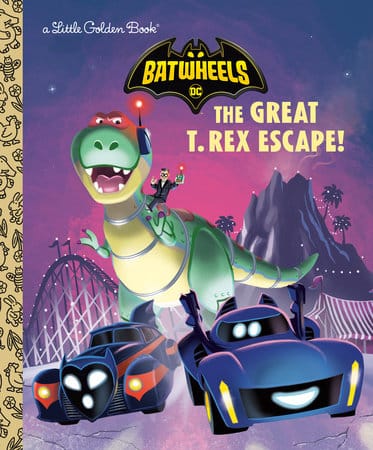 Golden Books Books > Kids The Great T. Rex Escape! (DC Batman: Batwheels) 9780593808245 PRH-9780593808245