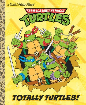Golden Books Books > Kids Totally Turtles! (Teenage Mutant Ninja Turtles) 9780593179376 PRH-9780593179376