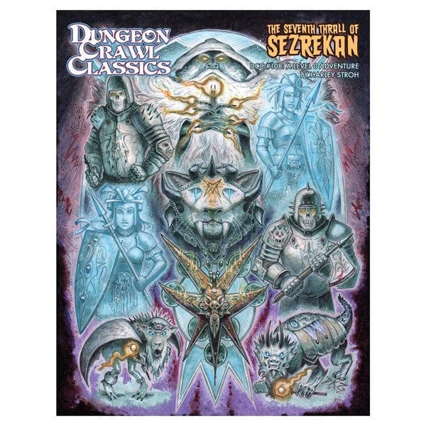 Dungeon Crawl Classics: Adventure #108: The Seventh Thrall of Sezrekan