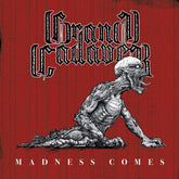 Grand Cadaver Music > Vinyl Records Grand Cadaver - Madness Comes 7350074242824 MJMO14.1