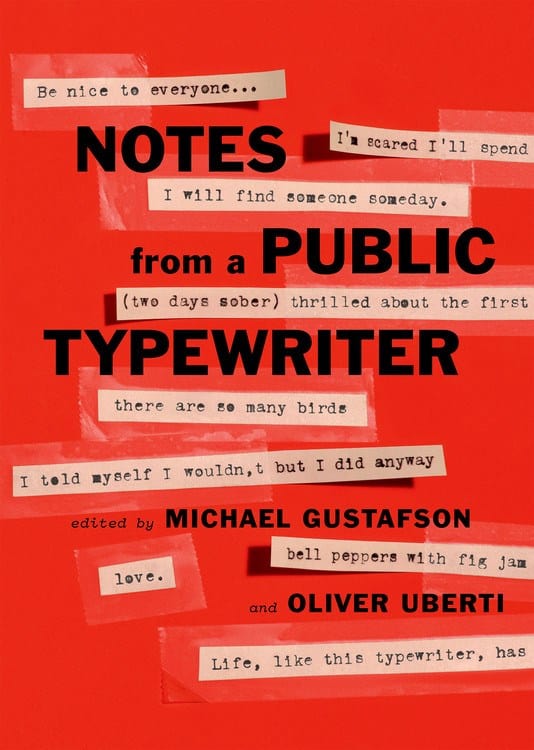 Grand Central Publishing Books > Art & Gifts > Novelties Notes from a Public Typewriter - Hardcover 9781538729113 MC-29241