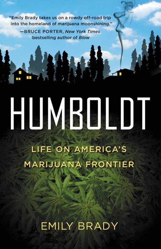 Grand Central Publishing Books > Food, Drink, & Drugs > Drug History Humboldt: Life on America's Marijuana Frontier - Hardcover 9781455506767 MC-48475