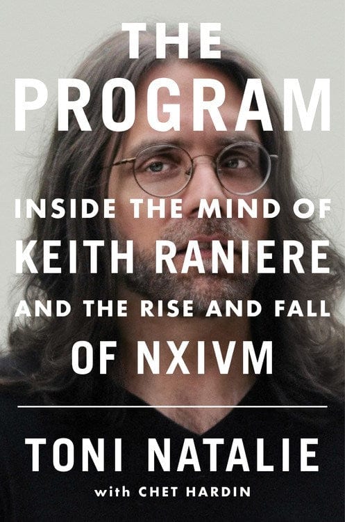 Grand Central Publishing Books > True Crime & Conspiracy > True Crime The Program: Inside the Mind of Keith Raniere and the Rise and Fall of NXIVM - Hardcover 9781538701065 MC-47355