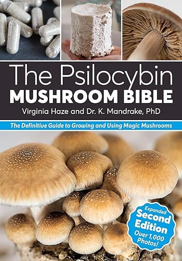 Green Candy Press Books > Food, Drink, & Drugs The Psilocybin Mushroom Bible: 2nd Edition 9781937866945