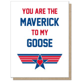 Guttersnipe Press Greetings Stationery > Greeting Cards You Are The Maverick To My Goose Greeting Card 1033