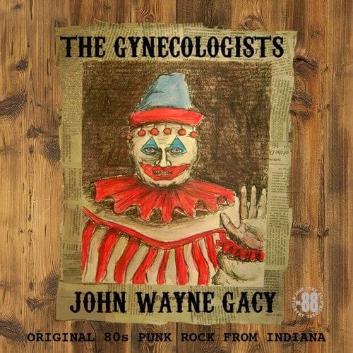 Gynecologists - John Wayne Gacy, Original 80S Punk Rock From Indiana