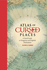 Hachette Book Group Books > History > Cultural Destinations Atlas of Cursed Places 9781631910005 9781631910005