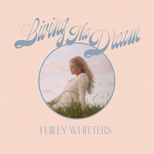 Hailey Whitters - Living the Dream: Deluxe Edition