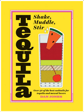 Hardie Grant Books Books > Food, Drink, & Drugs > Booze Tequila: Shake, Muddle, Stir - Over 40 of the Best Cocktails - Hardcover 9781784881658 MC-34271