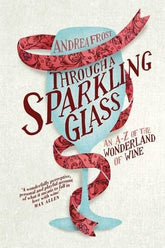 Hardie Grant Books Books > Food, Drink, & Drugs > Booze Through a Sparkling Glass: An A-Z of the Wonderland of Wine - Hardcover 9781742705316 MC-32209