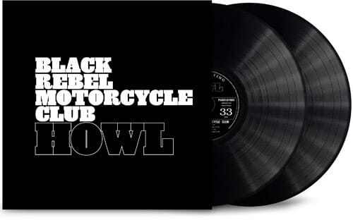 Harmonia Mundi Usa Music > Vinyl Records Black Rebel Motorcycle Club - Howl (Anniversary Edition, Remastered, Reissue) 5400863139254 PIAA1021.1